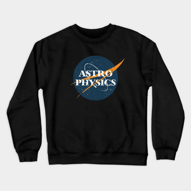 Astrophysics Space Vintage Crewneck Sweatshirt by orlumbustheseller